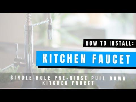 How To Install a Single Hole Pre-Rinse Pull Down Kitchen Faucet