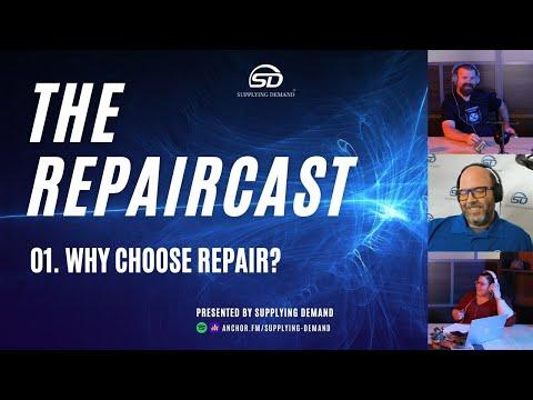 01. Why Choose Repair? What is the financial and environmental impact? | The RepairCast | SDLIFE