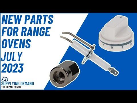 For You: New Parts! | Parts for Range Ovens | July 2023